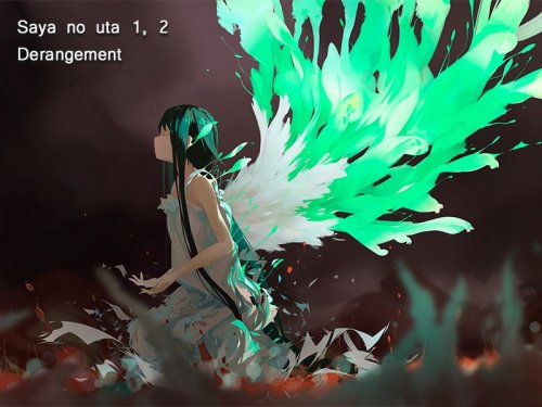 Saya no uta 1, 2 – Derangement [Nitro+, An Studio]